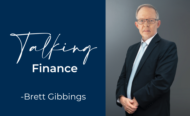 A note from our Finance Expert: Brett Gibbings 
